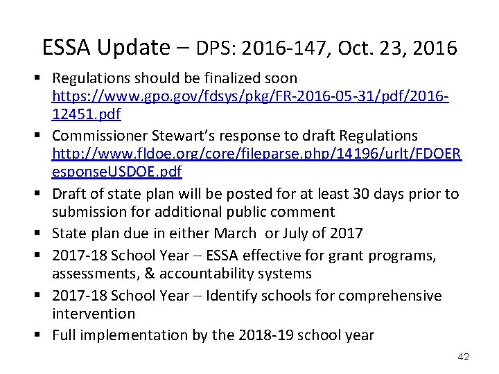ESSA Update – DPS: 2016 -147, Oct. 23, 2016 § Regulations should be finalized