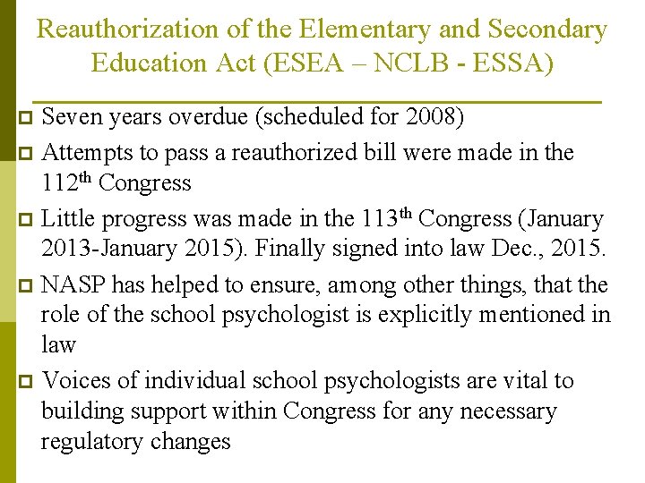 Reauthorization of the Elementary and Secondary Education Act (ESEA – NCLB - ESSA) Seven