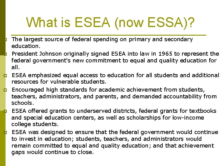 What is ESEA (now ESSA)? p p p The largest source of federal spending