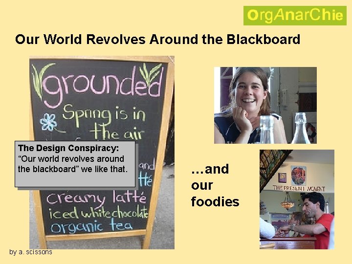 Our World Revolves Around the Blackboard The Design Conspiracy: “Our world revolves around the
