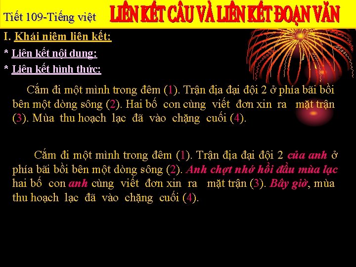 Tiết 109 -Tiếng việt I. Khái niệm liên kết: * Liên kết nội dung: