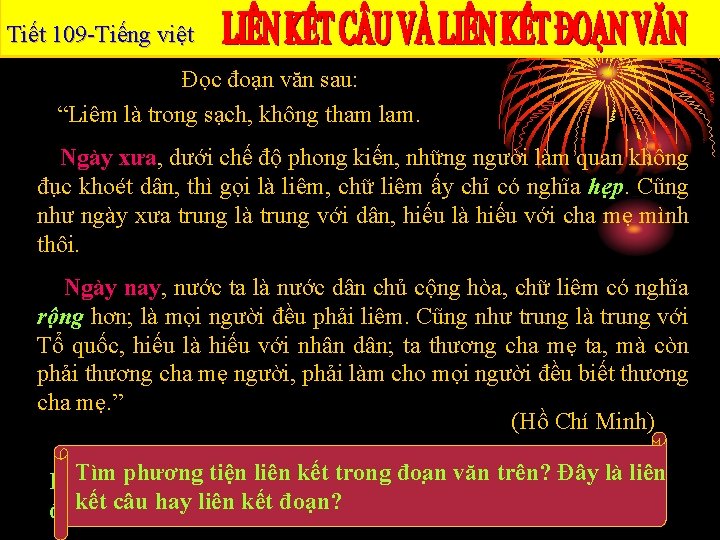 Tiết 109 -Tiếng việt Đọc đoạn văn sau: “Liêm là trong sạch, không tham