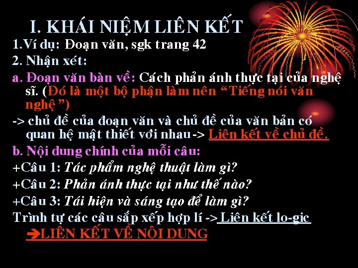 I. KHAÙI NIEÄM LIE N KEÁT 1. Ví duï: Ñoaïn vaên, sgk trang 42