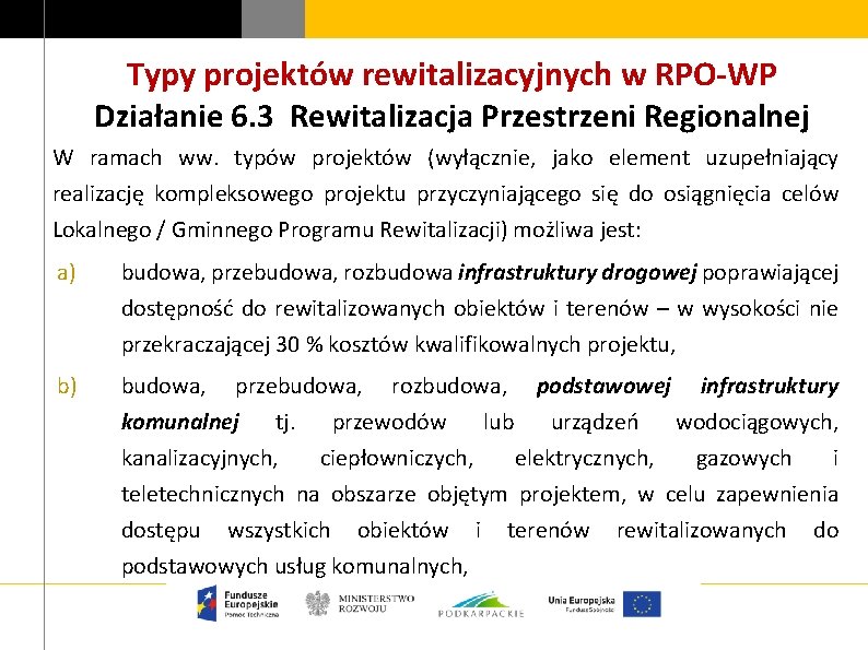 Typy projektów rewitalizacyjnych w RPO-WP Działanie 6. 3 Rewitalizacja Przestrzeni Regionalnej W ramach ww.