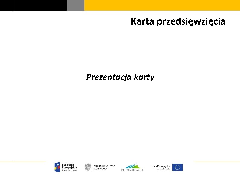 Karta przedsięwzięcia Prezentacja karty 