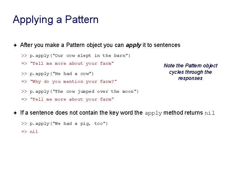 Applying a Pattern ✦ After you make a Pattern object you can apply it Applying a Pattern ✦ After you make a Pattern object you can apply it