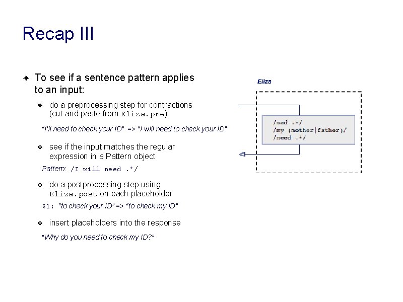 Recap III ✦ To see if a sentence pattern applies to an input: ❖ Recap III ✦ To see if a sentence pattern applies to an input: ❖