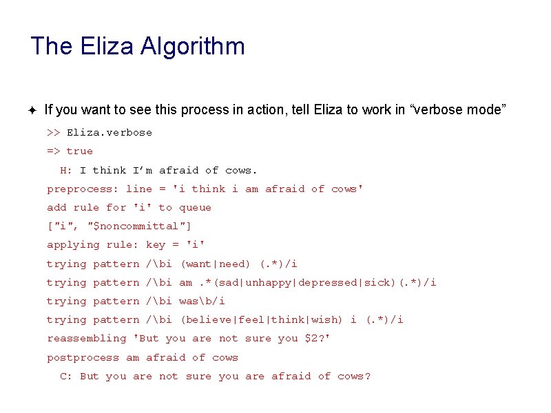 The Eliza Algorithm ✦ If you want to see this process in action, tell The Eliza Algorithm ✦ If you want to see this process in action, tell