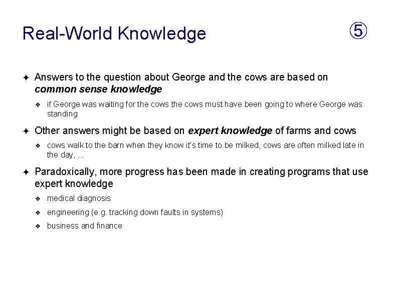 Real-World Knowledge ✦ Answers to the question about George and the cows are based Real-World Knowledge ✦ Answers to the question about George and the cows are based