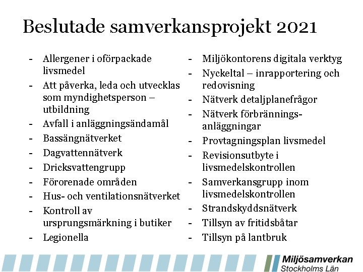 Beslutade samverkansprojekt 2021 - Allergener i oförpackade livsmedel - Att påverka, leda och utvecklas