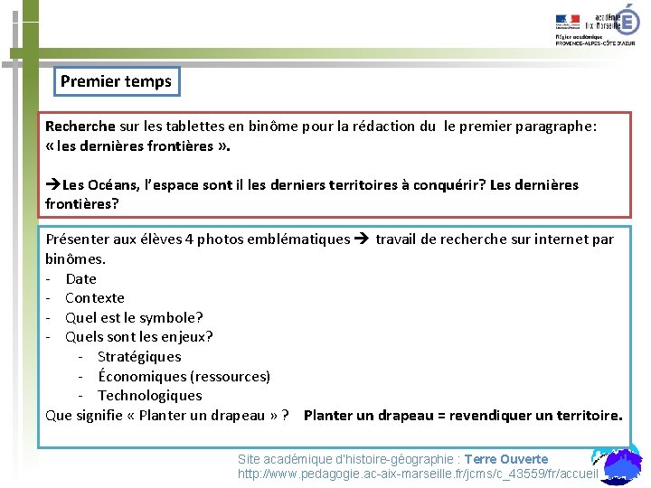Premier temps Recherche sur les tablettes en binôme pour la rédaction du le premier