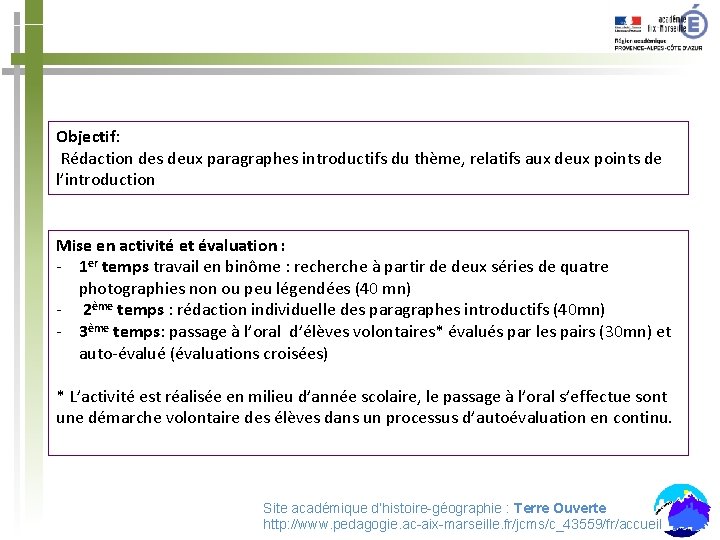 Objectif: Rédaction des deux paragraphes introductifs du thème, relatifs aux deux points de l’introduction