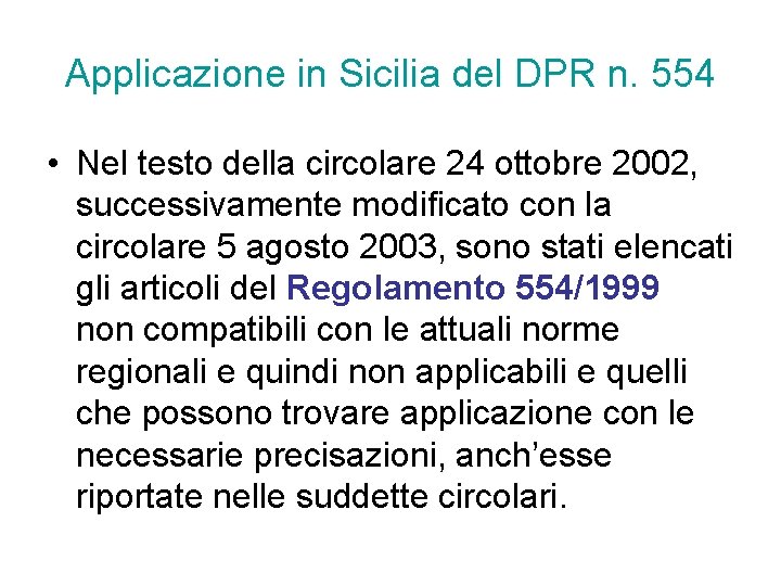 Applicazione in Sicilia del DPR n. 554 • Nel testo della circolare 24 ottobre