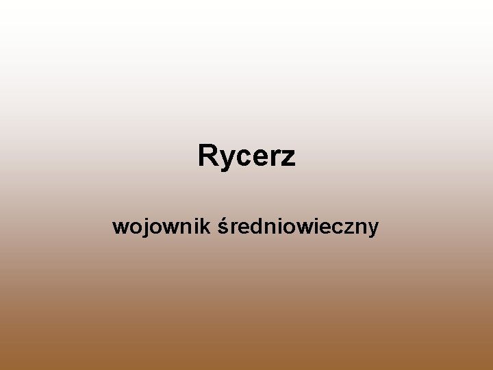 Rycerz wojownik średniowieczny Rycerz wojownik średniowieczny