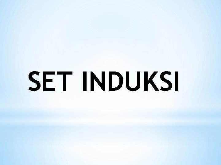 SET INDUKSI 