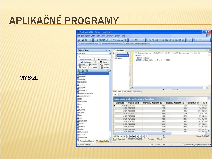 APLIKAČNÉ PROGRAMY MYSQL 