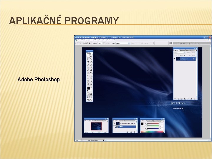 APLIKAČNÉ PROGRAMY Adobe Photoshop 