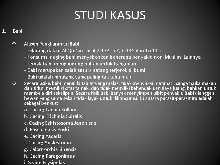 STUDI KASUS 1. Babi v Alasan Pengharaman Babi - Dilarang dalam Al Qur’an surat