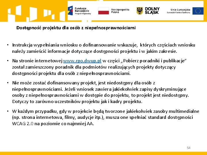 Dostępność projektu dla osób z niepełnosprawnościami • Instrukcja wypełniania wniosku o dofinansowanie wskazuje, których