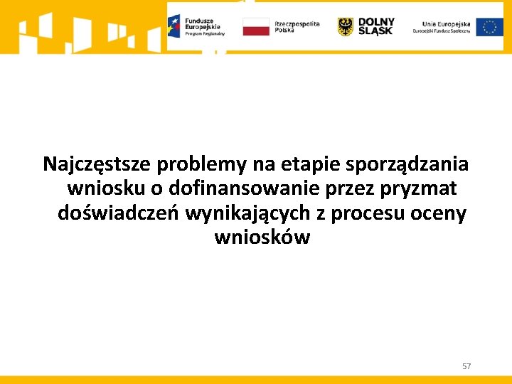 Najczęstsze problemy na etapie sporządzania wniosku o dofinansowanie przez pryzmat doświadczeń wynikających z procesu