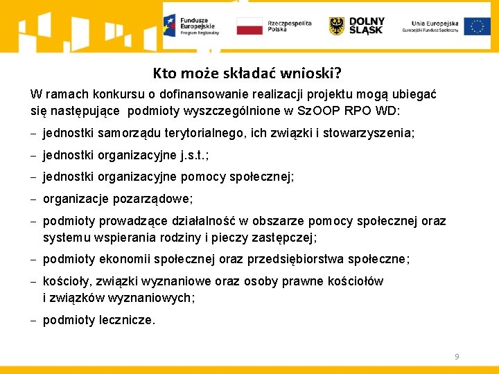 Kto może składać wnioski? W ramach konkursu o dofinansowanie realizacji projektu mogą ubiegać się