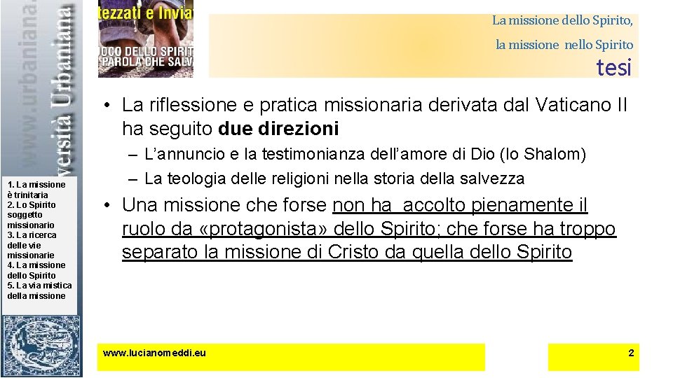 La missione dello Spirito, la missione nello Spirito tesi • La riflessione e pratica