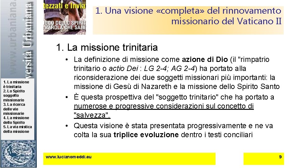 1. Una visione «completa» del rinnovamento missionario del Vaticano II 1. La missione trinitaria