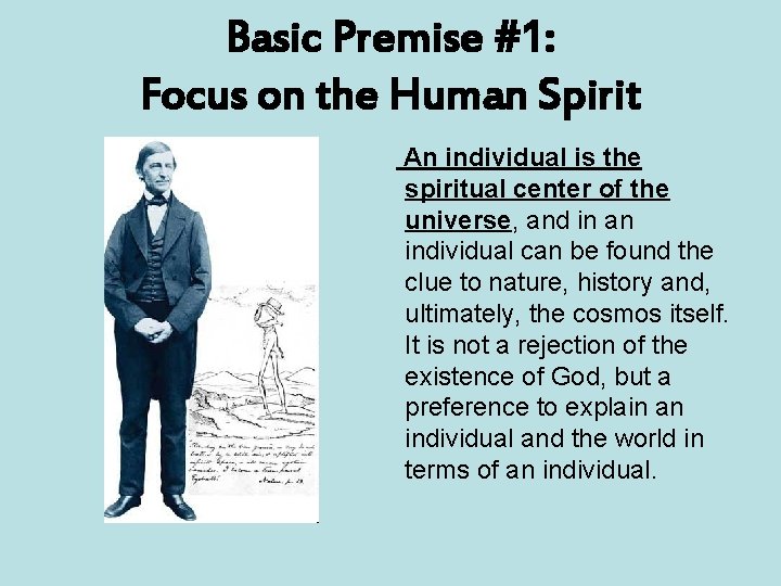 Basic Premise #1: Focus on the Human Spirit An individual is the spiritual center Basic Premise #1: Focus on the Human Spirit An individual is the spiritual center