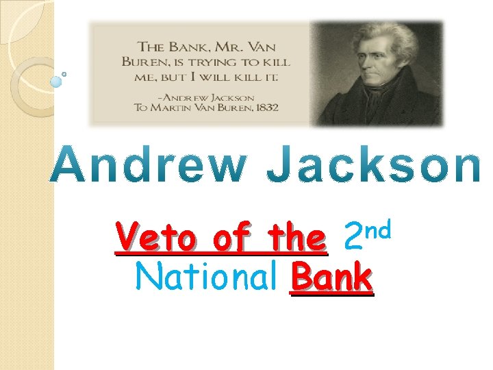 nd 2 Veto of the National Bank 