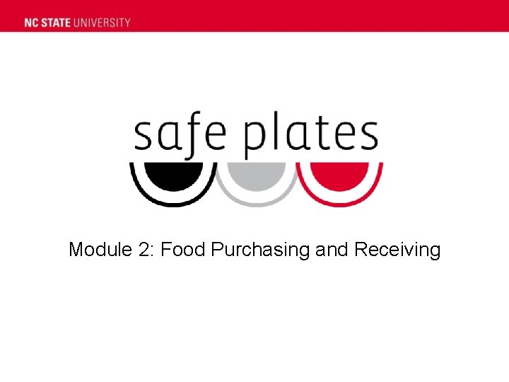 Module 2: Food Purchasing and Receiving 