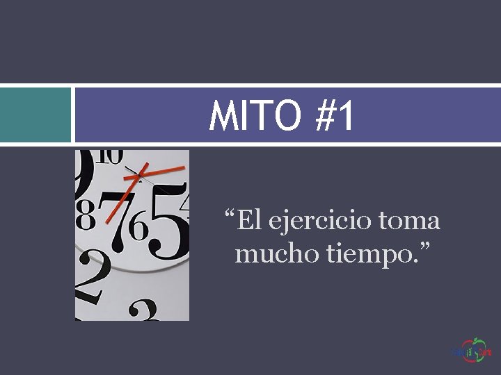 MITO #1 “El ejercicio toma mucho tiempo. ” 