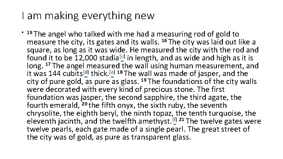 I am making everything new • 15 The angel who talked with me had