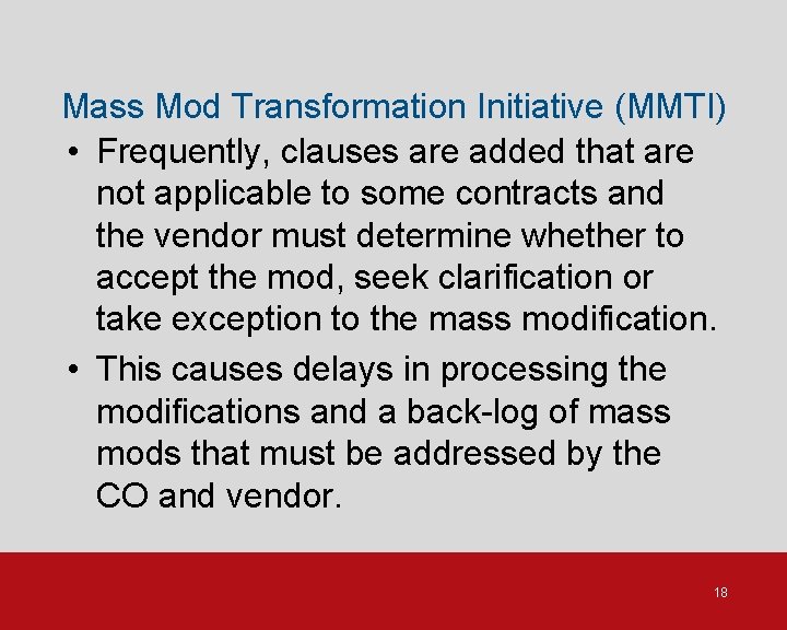 Mass Mod Transformation Initiative (MMTI) • Frequently, clauses are added that are not applicable