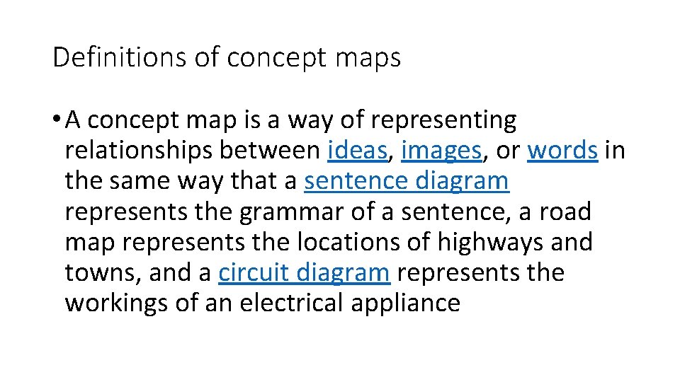 Definitions of concept maps • A concept map is a way of representing relationships