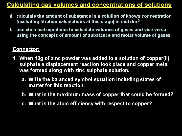 Calculating gasgas volumes and concentrations Calculating volumes and concentrations of solutions d. calculate the