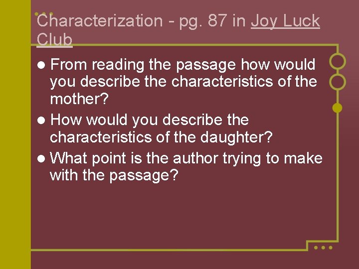 Characterization - pg. 87 in Joy Luck Club l From reading the passage how