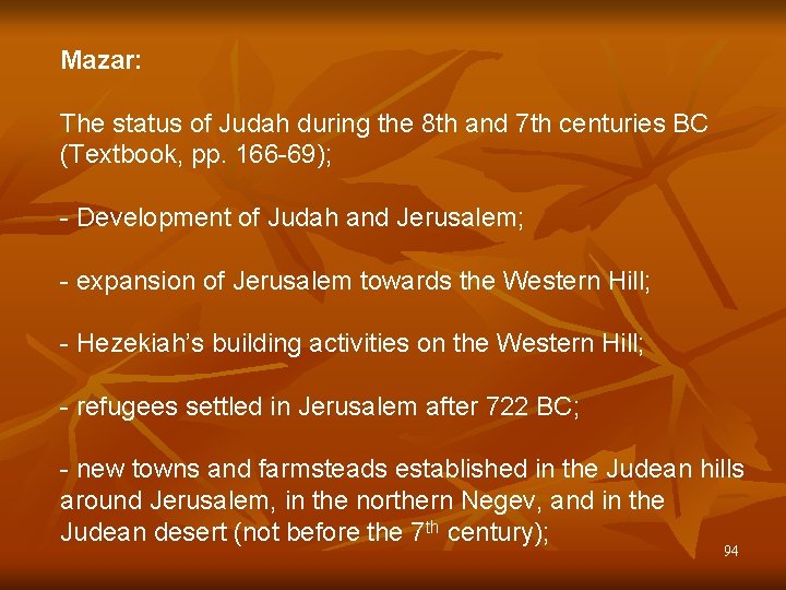 Mazar: The status of Judah during the 8 th and 7 th centuries BC