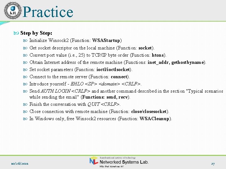 Practice Step by Step: Initialize Winsock 2 (Function: WSAStartup) Get socket descriptor on the