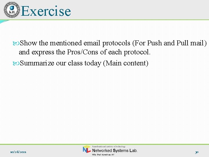 Exercise Show the mentioned email protocols (For Push and Pull mail) and express the