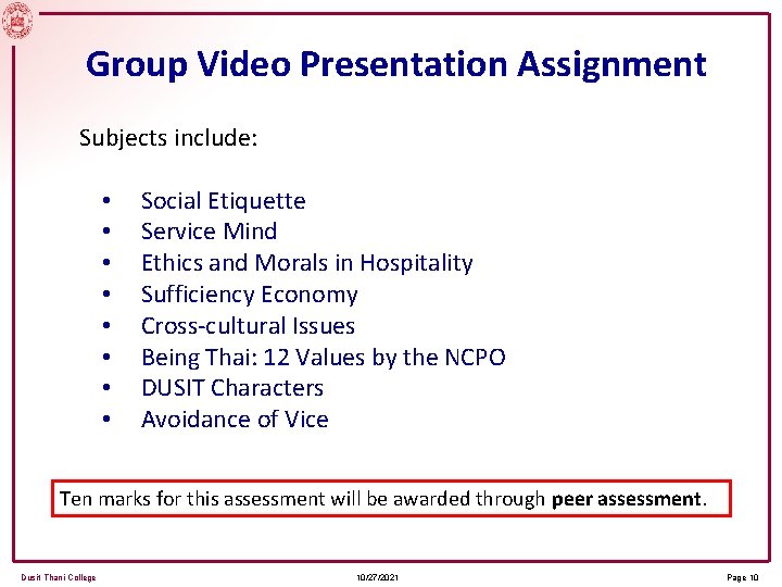 Group Video Presentation Assignment Subjects include: • • Social Etiquette Service Mind Ethics and