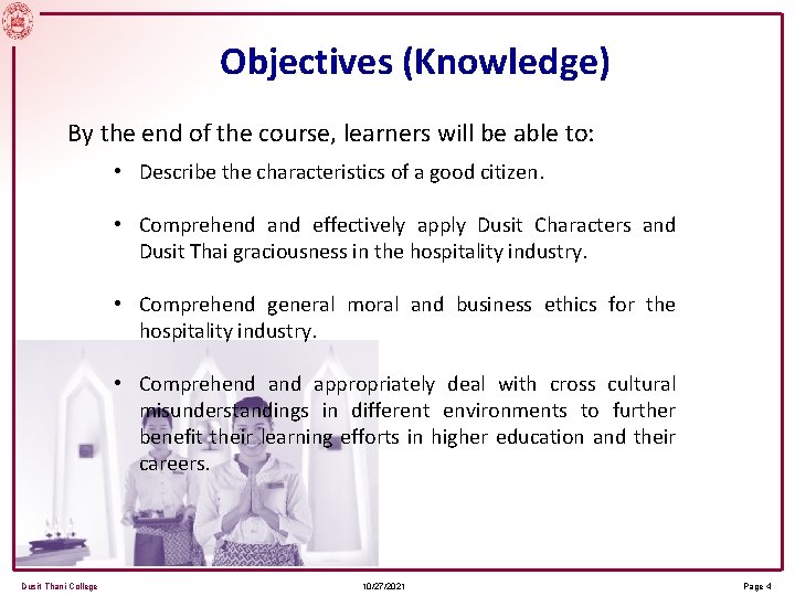 Objectives (Knowledge) By the end of the course, learners will be able to: •