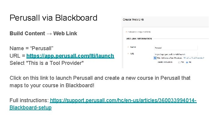 Perusall via Blackboard Build Content → Web Link Name = “Perusall” URL = https: