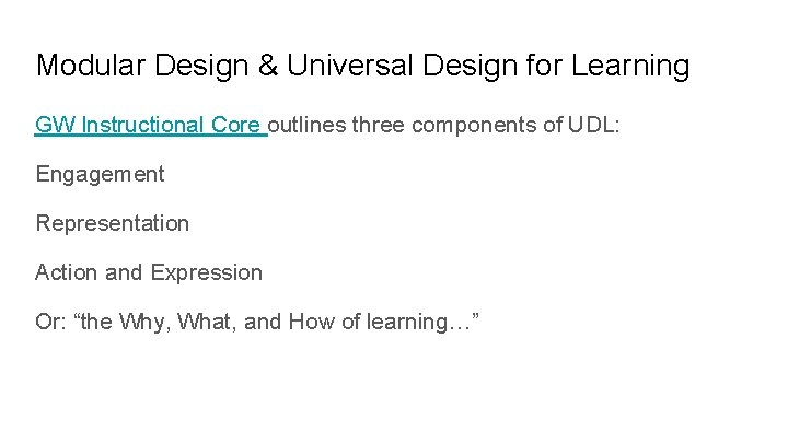 Modular Design & Universal Design for Learning GW Instructional Core outlines three components of