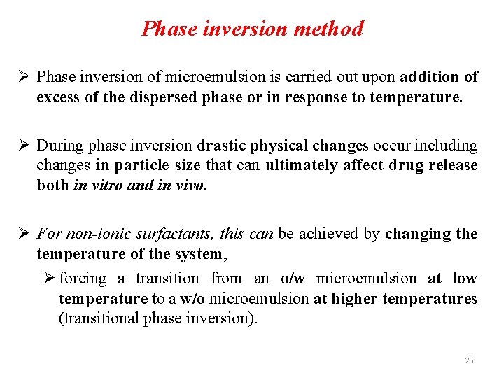 Phase inversion method Ø Phase inversion of microemulsion is carried out upon addition of