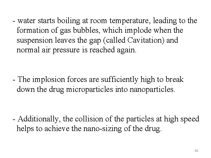 - water starts boiling at room temperature, leading to the formation of gas bubbles,