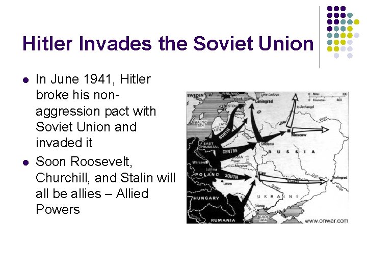 Hitler Invades the Soviet Union l l In June 1941, Hitler broke his nonaggression