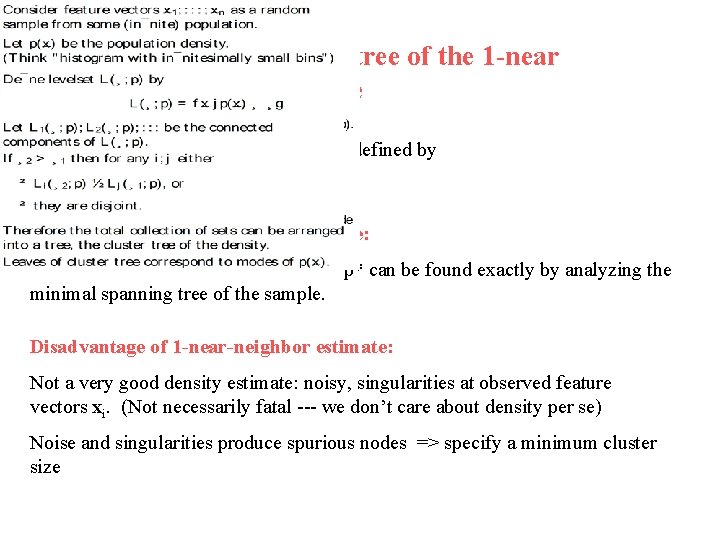 6. Constructing the cluster tree of the 1 -near neighbor density estimate The 1 6. Constructing the cluster tree of the 1 -near neighbor density estimate The 1