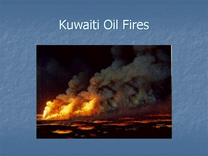 Kuwaiti Oil Fires 