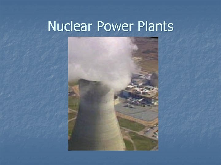 Nuclear Power Plants 