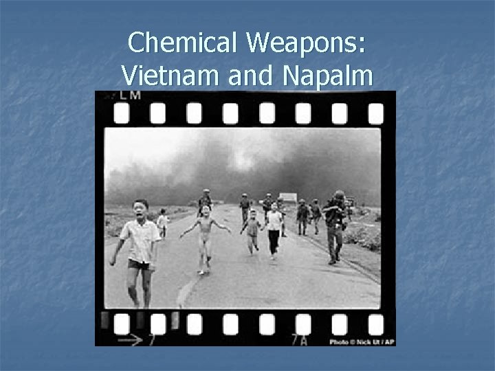 Chemical Weapons: Vietnam and Napalm 